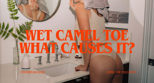 Wet Camel Toe: What Causes It and How to Prevent It